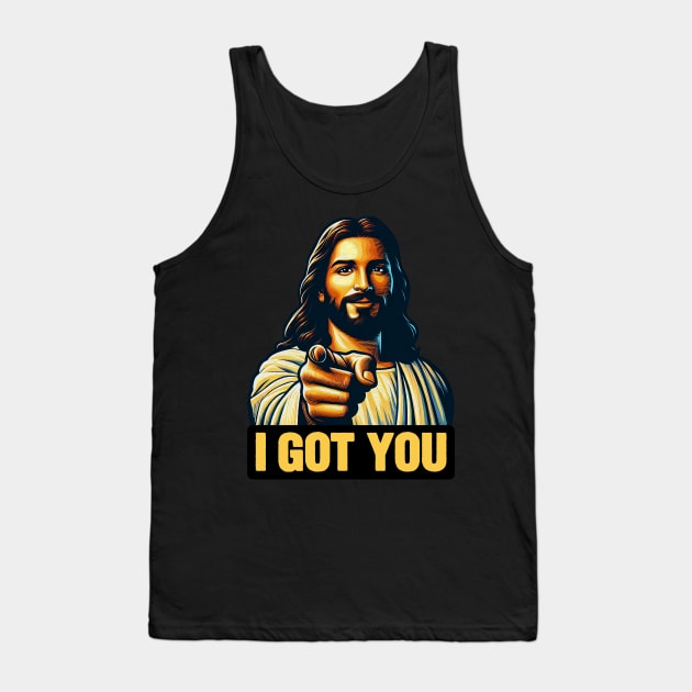 I GOT YOU meme Jesus Christ Alpha and Omega Tank Top by Plushism